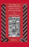 Ideas, Images, And Methods Of Portrayal: Insights Into Classical Arabic Literature And Islam (Islamic History and Civilization)