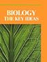 Biology: The Key Ideas