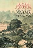 Blood of the Prophets: Brigham Young and the Massacre at Mountain Meadows Will Bagley