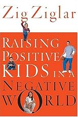 Raising Positive Kids in a Negative World (Listen and Learn Series/Audio Cassette)