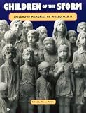 Children of the Storm: Childhood Memories of World War II