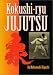 Kokushi-Ryu Jujutsu
