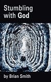 Stumbling with God
