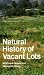 Books : Natural History of Vacant Lots (California Natural History Guide No. 50)