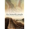 The Heavenly People: Going Underground with Brother Yun and the Chinese House Church