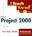  : Teach Yourself Microsoft Project 2000 (Teach Yourself (IDG))