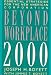 Beyond Workplace 2000: Essential Strategies for the New American Corporation
