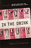 In the Drink: A Novel