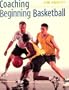 Coaching Beginning Basketball