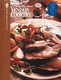 Venison Cookery (The Complete Hunter)
