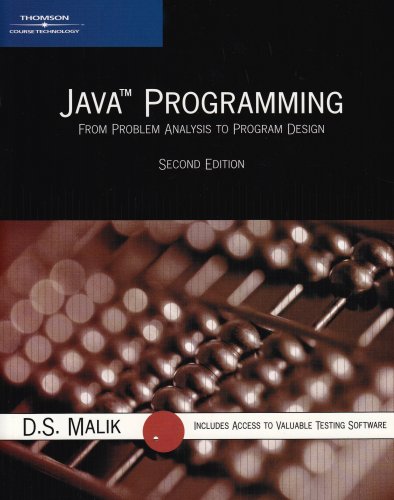 Java Programming: From Problem Analysis to Program Design, Second Edition, by D. S. Malik