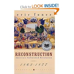 Reconstruction: America's Unfinished Revolution, 1863-1877