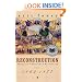 Reconstruction: America's Unfinished Revolution, 1863-1877