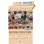 Reconstruction: America's Unfinished Revolution, 1863-1877