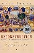 Reconstruction: America's Unfinished Revolution, 1863-1877