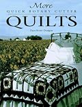 More Quick Rotary Cutter Quilts (For the Love of Quilting)