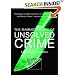 The Mammoth Book of Unsolved Crime: The Biggest and Best Collection of Unsolved Murder and Mystery Cases (Mammoth Book of)