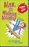 Alex, the Walking Accident (Books For Boys)