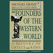 The Founders of the Western World: A History of Greece and Rome | [Michael Grant]