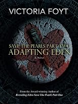 Adapting Eden Save The Pearls Part Two