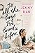 To All the Boys I've Loved Before