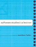 Software Studies: A Lexicon (Leonardo Books)