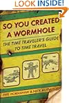 So You Created a Wormhole: The Time T...