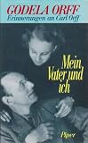 Produkt-Bild: Mein Vater und ich. Erinnerungen an Carl Orff