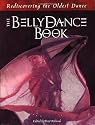 The Belly Dance Book: Rediscovering the Oldest Dance