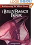 The Belly Dance Book : Rediscovering the Oldest Dance