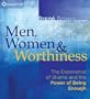 Men, Women, and Worthiness: The Experience of Shame and the Power of Being Enough