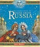 The Kingfisher Book of Tales From Russia