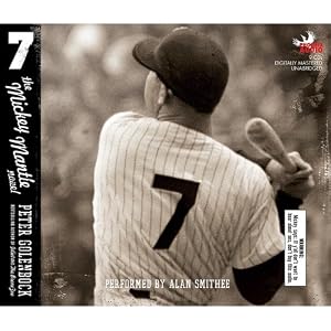 7: The Mickey Mantle Novel by Peter Golenbock and Alan Smithee