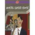 Mortel chass�-crois�
