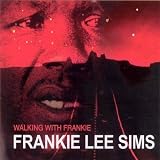 Review Frankie Lee Sims  / Walking With Frankie
