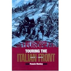 Touring the Italian Front 1917-1919 (Battleground Europe)