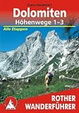 F�hrer der Dolomiten-H�henwege 1 - 3. Die gro�en Dolomiten-Weitwanderwege 1-3: Alle Etappen - Franz Hauleitner