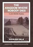 The Kingdom Where Nobody Dies: A John McIntire Mystery