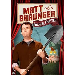 Matt Braunger: Shovel Fighter!