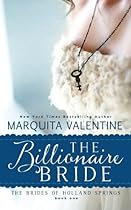 The Billionaire Bride (The Brides of Holland Springs) (Volume 1) The Billionaire Bride (The Brides of Holland Springs) (Volume 1)