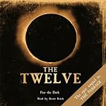 The Twelve: Book Two of The Passage Trilogy | Justin Cronin