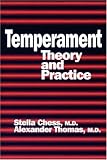 Temperament
 Theory and Practice (Basic Principles into Practice),
Stella Chess