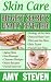 Skin Care - Biggest secrets finally revealed! (Cosmetics - Biggest secrets finally revealed!)