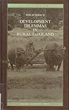 Development dilemmas in rural Thailand