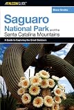 A FalconGuide to Saguaro National Park and the Santa Catalina Mountains (Exploring Series)