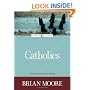 Catholics (The Loyola Classics Series)