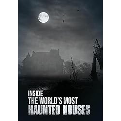 Inside the World's Most Haunted Houses [DVD]