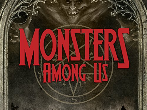 Monsters Among Us - Season 1