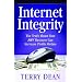Internet Integrity: The Truth About How ANY Business Can Increase Profits Online