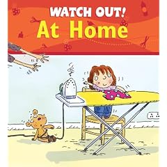 Watch Out! At Home (Watch Out! Books)